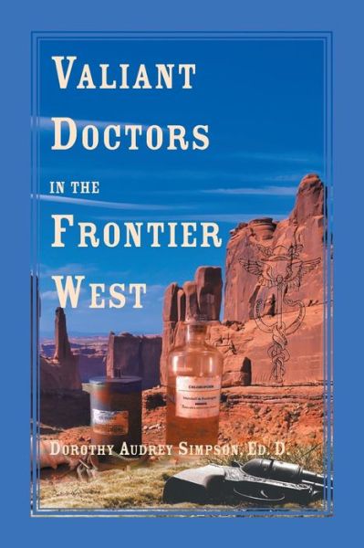 Cover for Dorothy Simpson · Valiant Doctors in the Frontier West (Paperback Book) (2020)