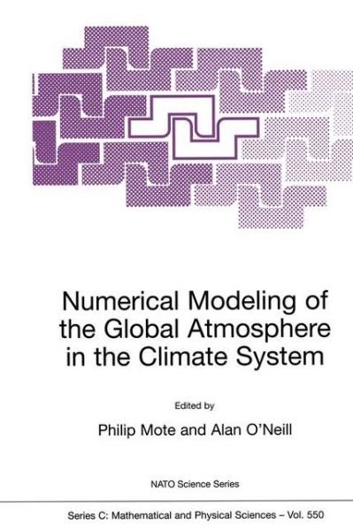 Numerical Modeling of the Global Atmosphere in the Climate System - NATO Science Series C - North Atlantic Treaty Organization - Kirjat - Springer - 9780792363019 - sunnuntai 30. huhtikuuta 2000