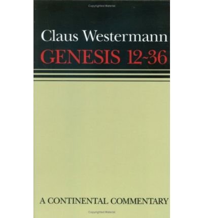 Cover for Claus Westermann · Genesis 12 - 36: Continental Commentaries - Continental Commentaries (Gebundenes Buch) [New edition] (2000)