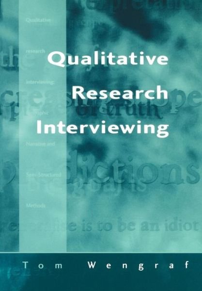 Qualitative Research Interviewing: Biographic Narrative and Semi-Structured Methods - Tom Wengraf - Bücher - Sage Publications Ltd - 9780803975019 - 9. Mai 2001