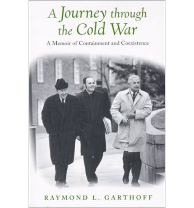 Cover for Raymond L Garthoff · Journey Through the Cold War: a Memoir of Containmnet and Coexistence (Taschenbuch) (2001)