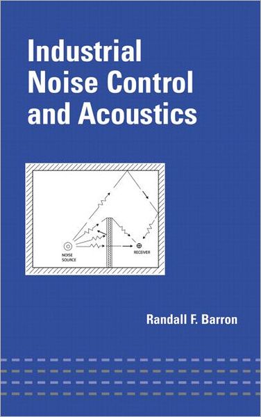 Cover for Barron, Randall F. (Louisiana Tech University, Ruston, USA) · Industrial Noise Control and Acoustics - Mechanical Engineering (Hardcover Book) (2002)