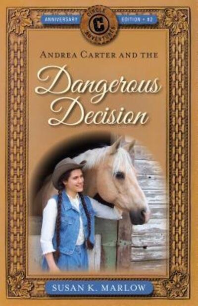Cover for Susan K. Marlow · Andrea Carter and the Dangerous Decision (Paperback Book) (2018)