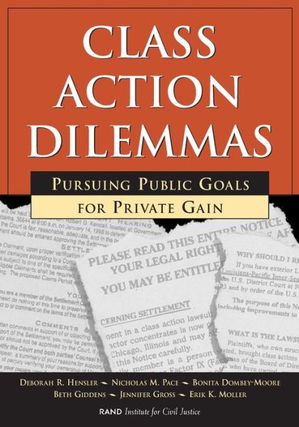 Class Action Dilemmas: Pursuing Public Goals for Private Gain - Deborah R. Hensler - Books - RAND - 9780833026019 - July 10, 2000