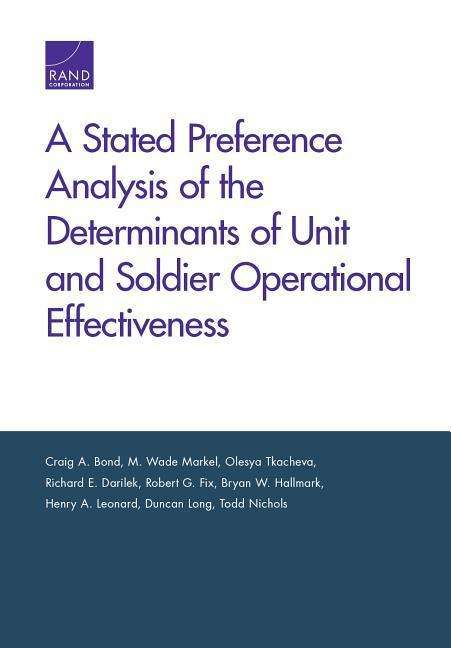 A Stated Preference Analysis of the Determinants of Unit and Soldier Operational Effectiveness - Craig A Bond - Livros - RAND - 9780833097019 - 15 de julho de 2019