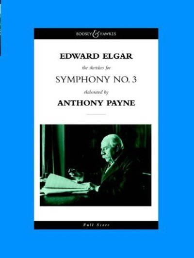 Symphony No.3 - Edward Elgar - Bøger - Boosey & Hawkes Music Publishers Ltd - 9780851622019 - 1. juni 2004