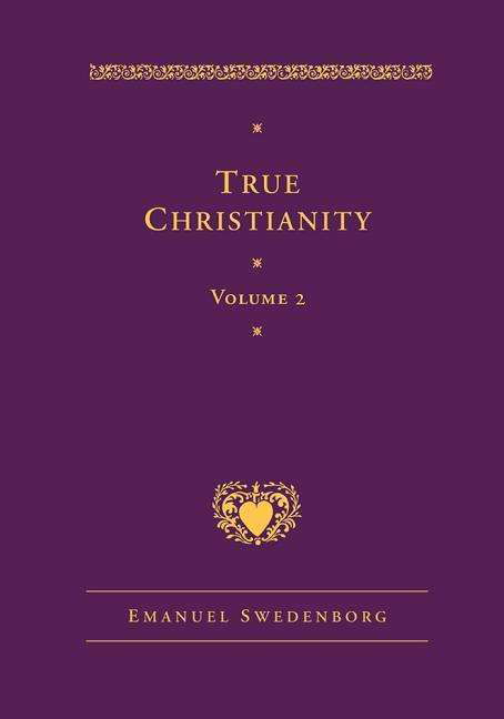 Cover for Emanuel Swedenborg · True Christianity, vol. 2 - New Century Edition (Inbunden Bok) [Nw Century, 1 edition] (2024)