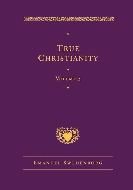 Cover for Emanuel Swedenborg · True Christianity, vol. 2 - New Century Edition (Gebundenes Buch) [Nw Century, 1 edition] (2024)