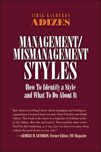 Cover for Ichak Kalderon Adizes Ph.d. · Management / Mismanagement Styles (Paperback Bog) [1st edition] (2004)