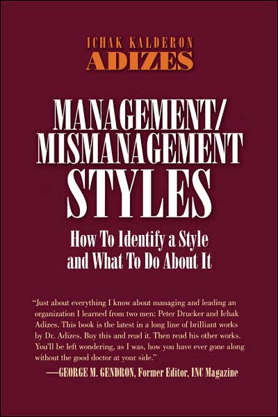 Cover for Ichak Kalderon Adizes Ph.d. · Management / Mismanagement Styles (Paperback Bog) [1st edition] (2004)