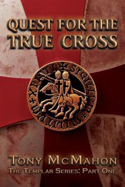 Cover for Tony McMahon · Quest for the True Cross: Part one (Paperback Book) (2015)