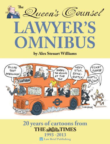 The Queen's Counsel Lawyer's Omnibus - Alex Steuart Williams - Books - Law Brief Publishing - 9780957553019 - October 1, 2013