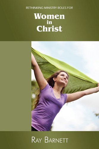 Cover for Ray Barnett · Rethinking Ministry Roles for Women in Christ (Paperback Book) (2010)