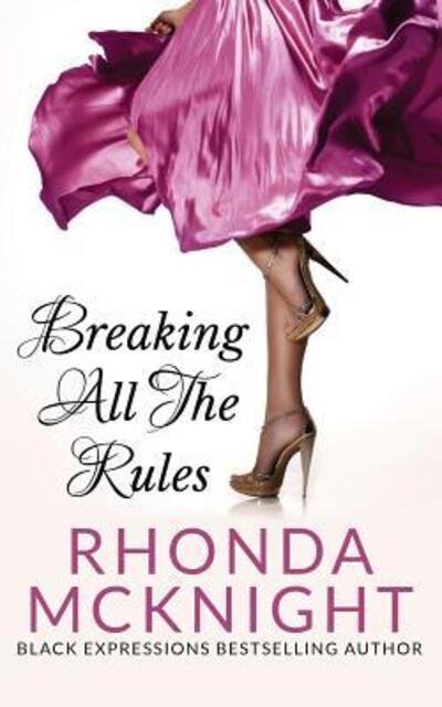 Cover for Rhonda McKnight · Breaking All The Rules - Second Chances (Paperback Book) (2019)