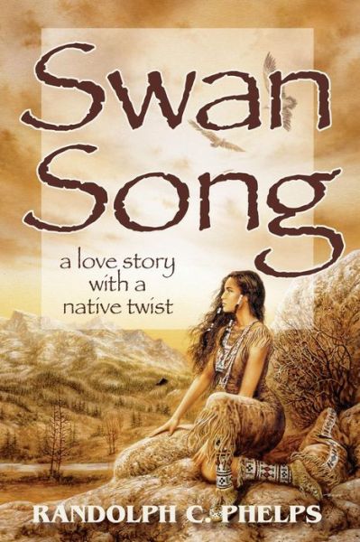 Randolph C Phelps · Swan Song (Paperback Book) (2017)