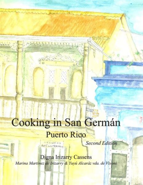 Cover for Digna Irizarry Cassens · Cooking in San Germán Puerto Rico (Paperback Book) (2019)