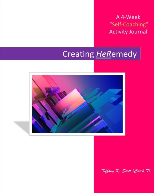 Cover for Inc. Blurb · Creating HeRemedy (Paperback Book) (2024)