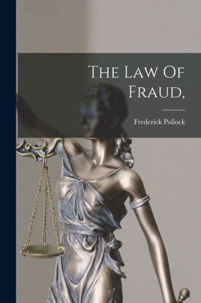 Cover for Frederick Pollock · Law of Fraud, (Book) (2022)