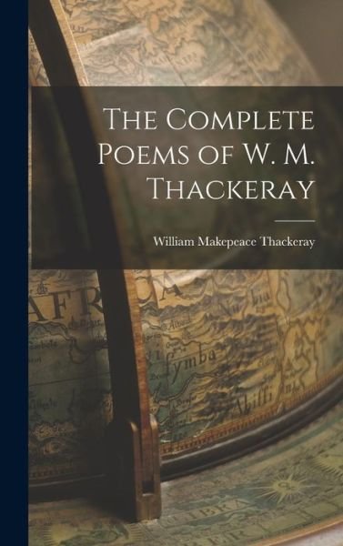 Cover for William Makepeace Thackeray · Complete Poems of W. M. Thackeray (Bok) (2022)