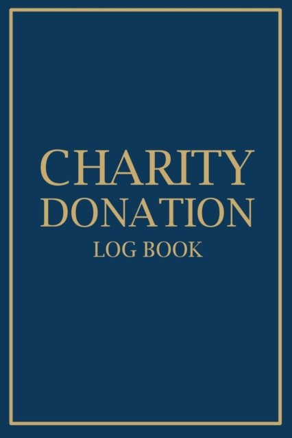 Charity Donation Log Book - Paperland - Bøger - Blurb - 9781034251019 - 6. maj 2024