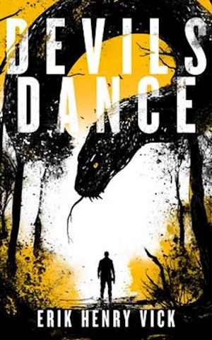 Cover for Erik Henry Vick · Devils Dance: A Supernatural Thriller - Evil Walks Among Us (Paperback Book) (2025)
