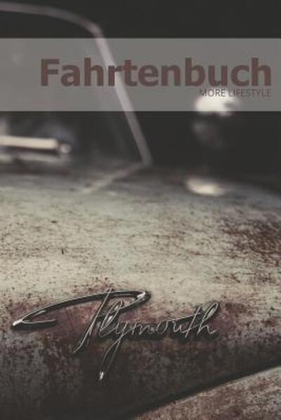 Cover for More Lifestyle · Fahrtenbuch Fahrten,- und Tankbuch für mehr als 1800 Einträge - Klein &amp; Kompakt ca. A5 (Paperback Book) (2019)