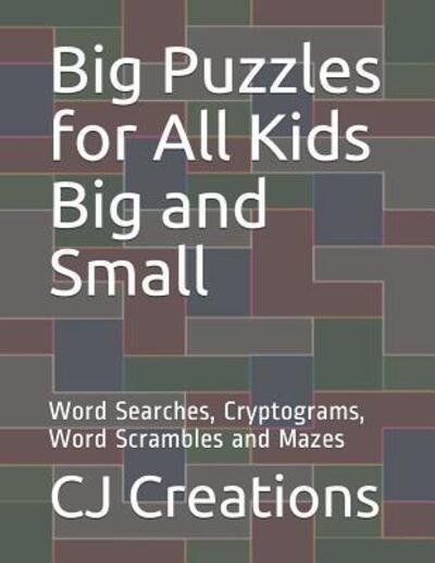 Cover for Cj Creations · Big Puzzles for All Kids Big and Small (Paperback Bog) (2019)