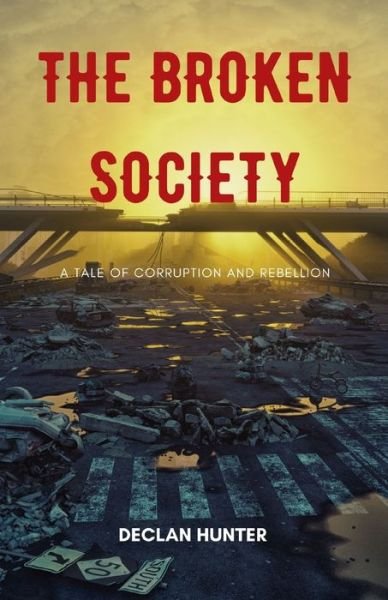 Cover for Declan Hunter · Broken Society (Bok) (2023)