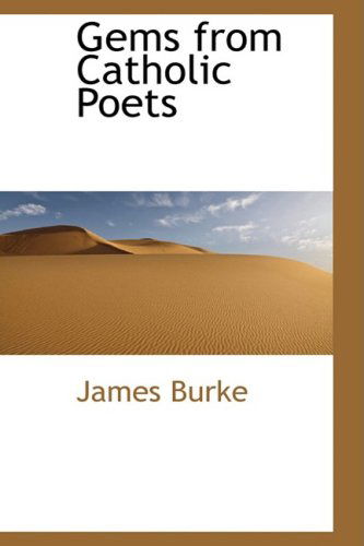 Cover for James Burke · Gems from Catholic Poets (Hardcover Book) (2009)