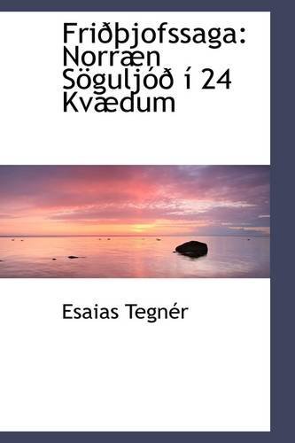 Cover for Esaias Tegnér · Friðþjofssaga: Norræn Söguljóð Í 24 Kvædum (Hardcover bog) (2009)