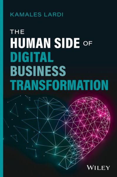 Cover for Kamales Lardi · The Human Side of Digital Business Transformation (Hardcover Book) (2022)