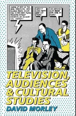 Cover for David Morley · Television, Audiences and Cultural Studies (Gebundenes Buch) (2016)