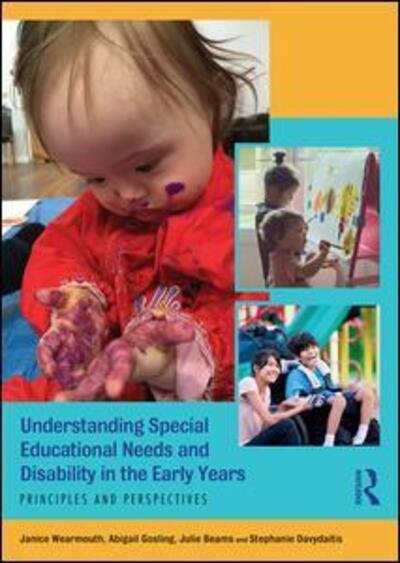 Cover for Wearmouth, Janice (University of Bedfordshire, UK) · Understanding Special Educational Needs and Disability in the Early Years: Principles and Perspectives (Paperback Bog) (2017)