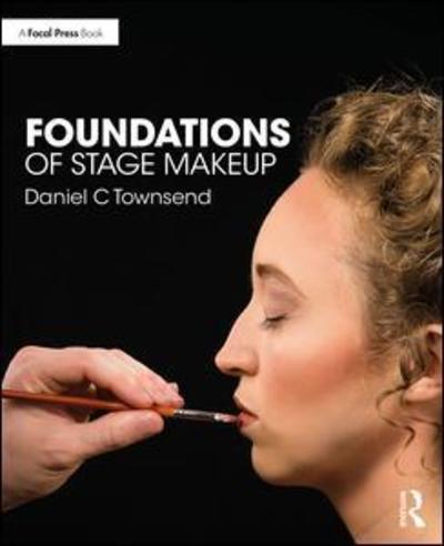 Cover for Daniel C Townsend · Foundations of Stage Makeup (Paperback Book) (2019)