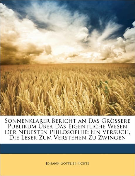 Cover for Fichte · Sonnenklarer Bericht an Das Grös (Book)