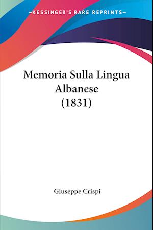Cover for Giuseppe Crispi · Memoria Sulla Lingua Albanese (1831) (Paperback Book) (2010)