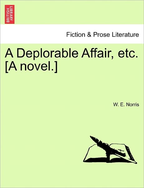 Cover for W E Norris · A Deplorable Affair, Etc. [a Novel.] (Paperback Bog) (2011)