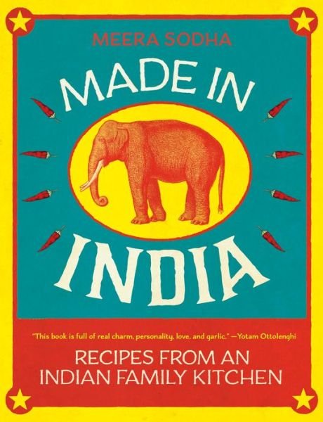 Made in India: Recipes from an Indian Family Kitchen - Meera Sodha - Livros - Flatiron Books - 9781250071019 - 15 de setembro de 2015