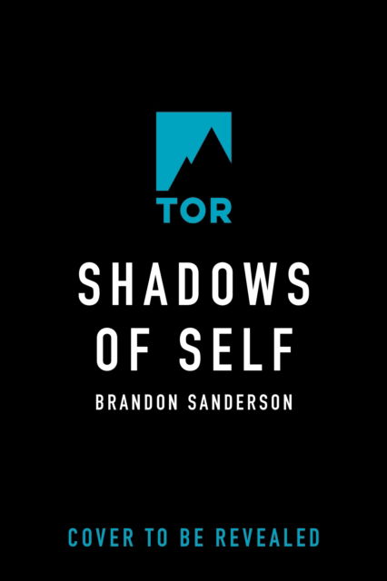 Shadows of Self: A Mistborn Novel - The Mistborn Saga - Brandon Sanderson - Kirjat - Tor Publishing Group - 9781250860019 - tiistai 1. elokuuta 2023