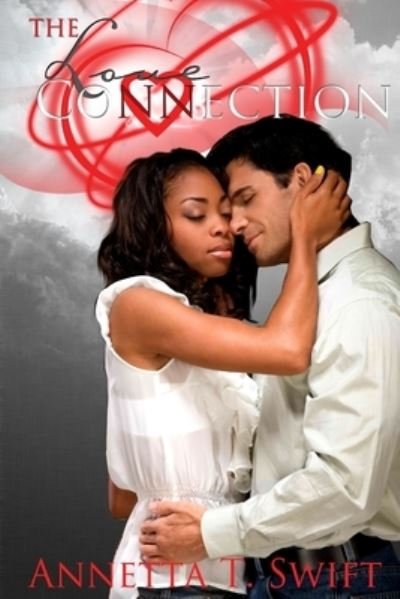 Cover for Annetta Swift · Love Connection (Bok) (2011)