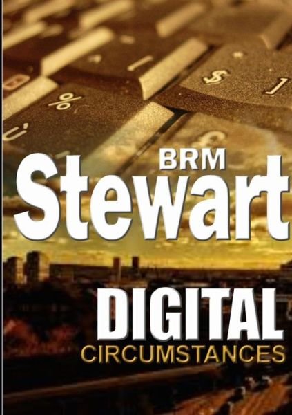 Cover for Brm Stewart · Digital Circumstances (Paperback Book) (2014)