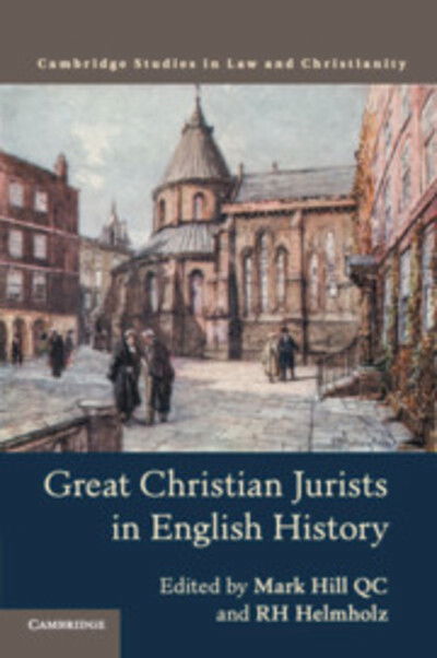 Cover for Mark Hill · Great Christian Jurists in English History - Law and Christianity (Taschenbuch) (2018)