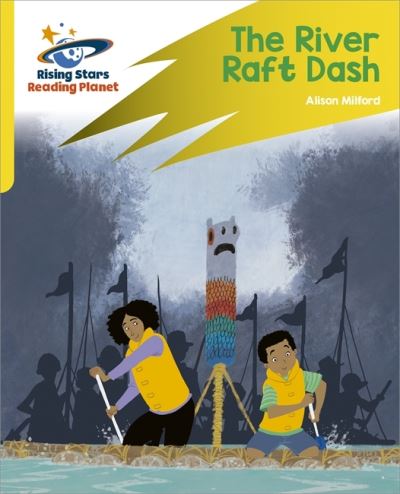 Cover for Alison Milford · Reading Planet: Rocket Phonics – Target Practice – The River Raft Dash – Yellow (Paperback Book) (2021)