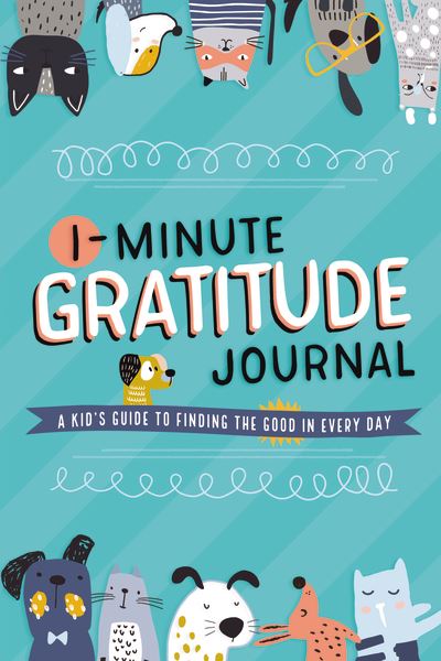 Cover for Tommy Nelson · 1-Minute Gratitude Journal: A Kid's Guide to Finding the Good in Every Day (Paperback Book) (2021)