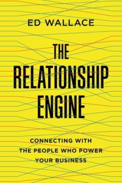 Cover for Ed Wallace · Relationship Engine (N/A) (2022)