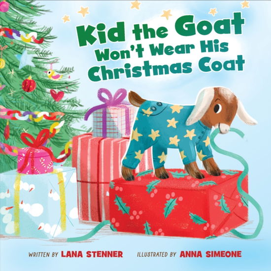 Cover for Lana Stenner · Kid the Goat Won't Wear His Christmas Coat (Board book) (2025)