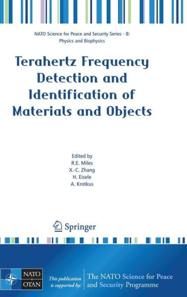 Terahertz Frequency Detection and Identification of Materials and Objects - NATO Science for Peace and Security Series B: Physics and Biophysics - X -c Zhang - Kirjat - Springer-Verlag New York Inc. - 9781402065019 - torstai 20. syyskuuta 2007