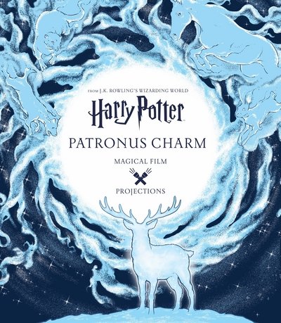 Harry Potter: Magical Film Projections: Patronus Charm - J.K. Rowling's Wizarding World - Insight Editions - Livros - Walker Books Ltd - 9781406377019 - 6 de julho de 2017
