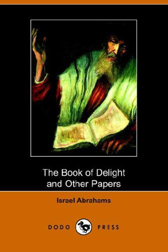 Cover for Israel Abrahams · The Book of Delight and Other Papers (Paperback Book) (2006)