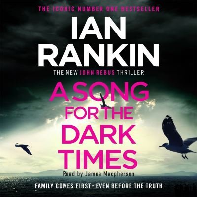 Cover for Ian Rankin · A Song for the Dark Times : From the iconic #1 bestselling author of IN A HOUSE OF LIES (Audiobook (CD)) [Unabridged ed edition] (2020)